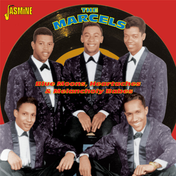 Marcels, The/Blue Moons, Heartaches & Melancholy Babes [CD]