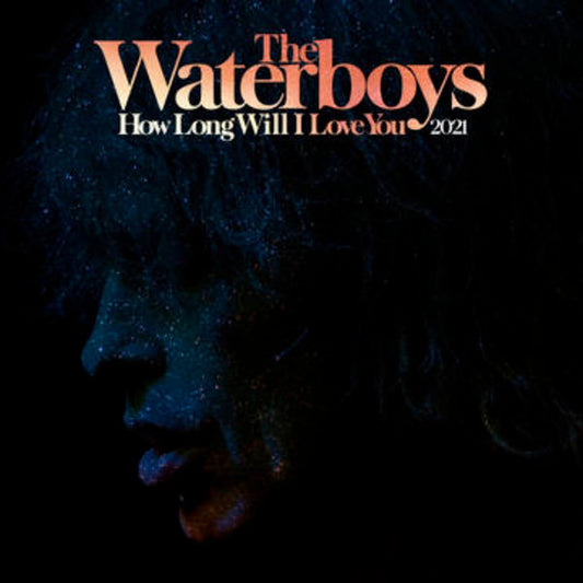 Waterboys, The/How Long Will I Love You (2021 Remix) [12"]