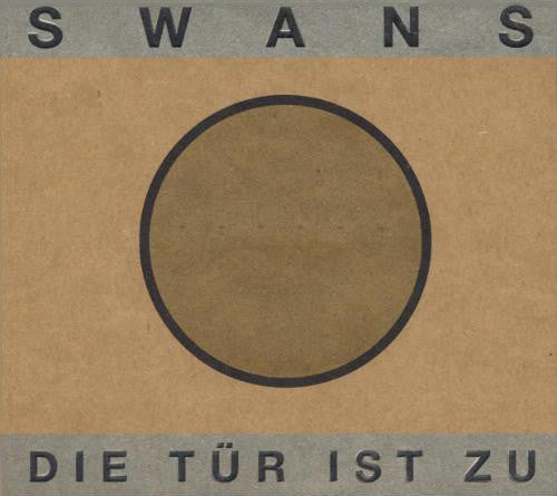 Swans/Die Tur Ist Zu [LP]