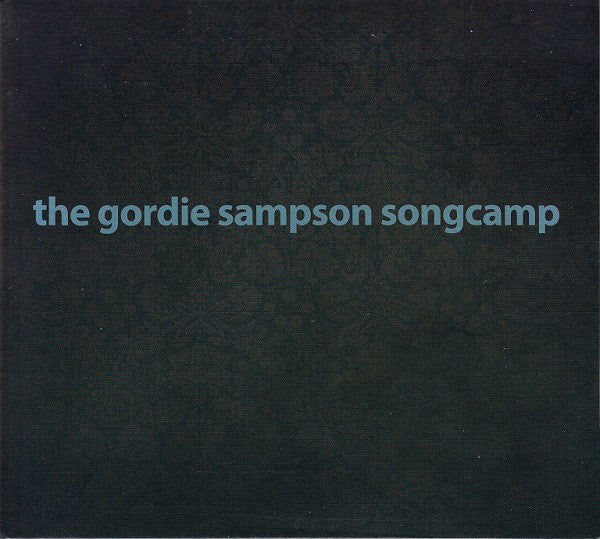 Sampson, Gordie/The Gordie Sampson Songcamp [CD]