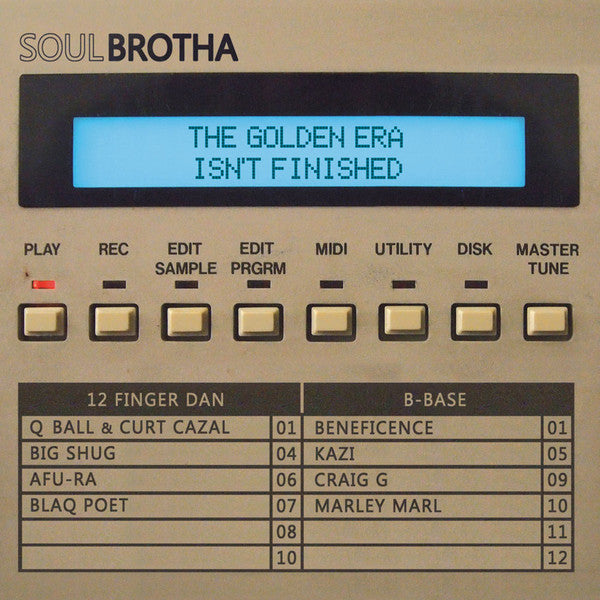 Soulbrotha (12 Finger Dan & B-Base)/The Golden Era Isn't Finished [LP]