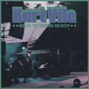 Vile, Kurt/Back To Moon Beach (Indie Exclusive Colour Vinyl) [12"]