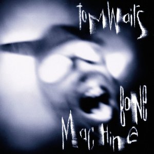 Waits, Tom/Bone Machine [CD]