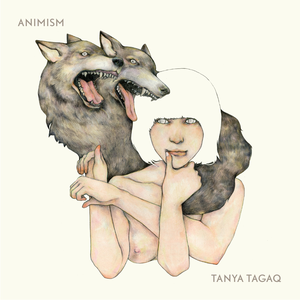 Tagaq, Tanya/Animism [CD]