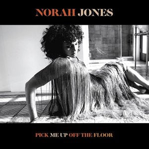 Jones, Norah/Pick Me Up Off The Floor [LP]