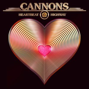 Cannons/Heartbeat Highway (Metallic Gold Vinyl) [LP]
