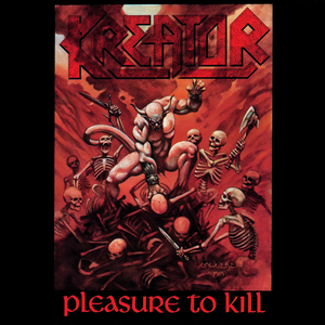 Kreator/Pleasure To Kill (Splatter Vinyl) [LP]