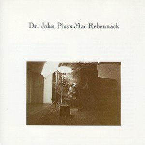 Dr. John/Dr. John Plays Mac Rebennack [LP]