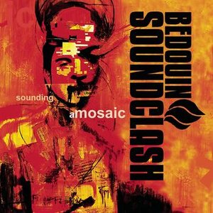 Bedouin Soundclash/Sounding A Mosaic [LP]
