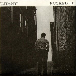 Fucked Up/Litany [12"]
