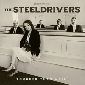 Steeldrivers, The/Tougher Than Nails [LP]