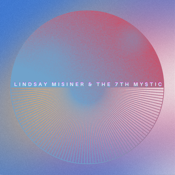 Misiner, Lindsay/& The 7th Mystic [LP]