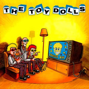 Toy Dolls/Episode XIII [CD]