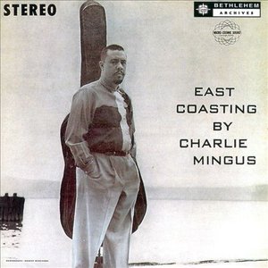 Mingus, Charles/East Coasting [LP]