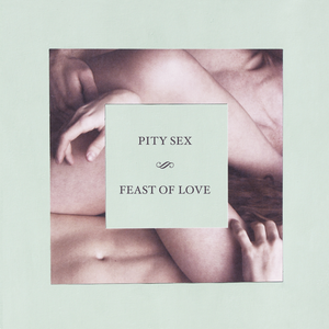 Pity Sex/Feast Of Love (10th Ann. Pink & Green Vinyl) [LP]