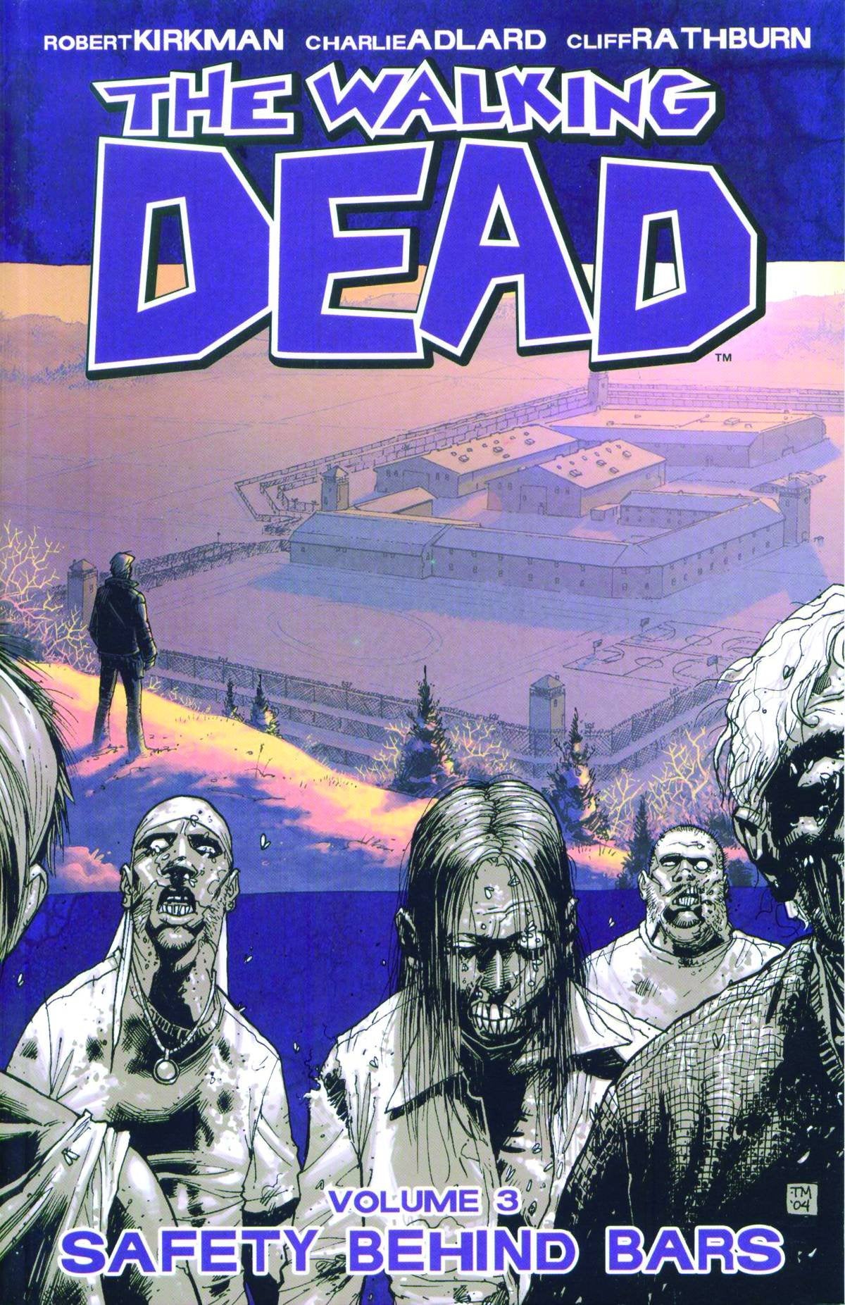 The Walking Dead Volume 3: Safety Behind Bars (Paperback)